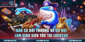 Bắn Cá Đổi Thưởng