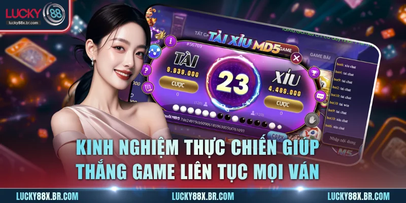 Các kinh nghiệm thực chiến giúp thắng game liên tục mọi ván