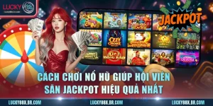 Cách Chơi Nổ Hũ
