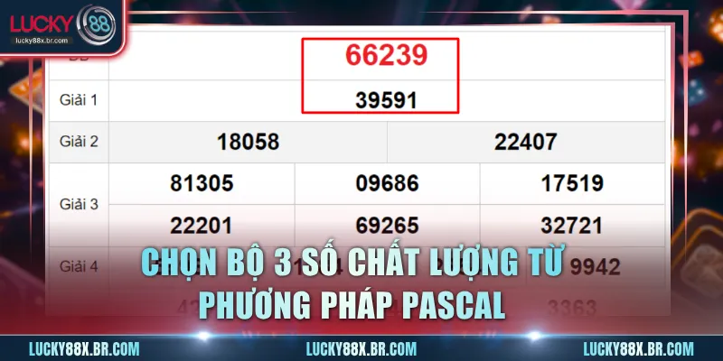 Chọn bộ 3 số chất lượng từ phương pháp Pascal