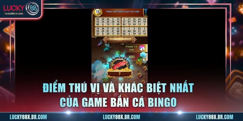 Điểm thú vị và khác biệt nhất của game bắn cá bingo