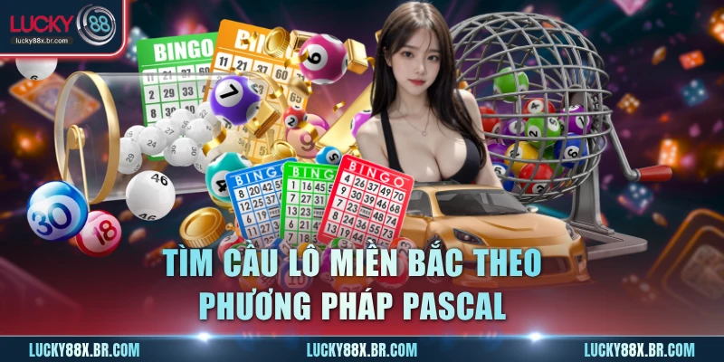Tìm cầu lô miền Bắc theo phương pháp Pascal chuyên nghiệp